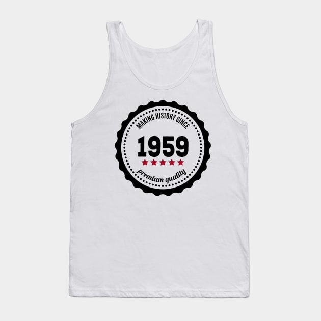 Making history since 1959 badge Tank Top by JJFarquitectos